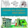 HÜTTEN VON KINDERN SELBST GEBAUT Kinderbuch ÖKOBUCH 2 HÜTTEN VON KINDERN SELBST GEBAUT Kinderbuch ÖKOBUCH -Outdoorartikel 133748 a huetten von kindern selbst gebaut